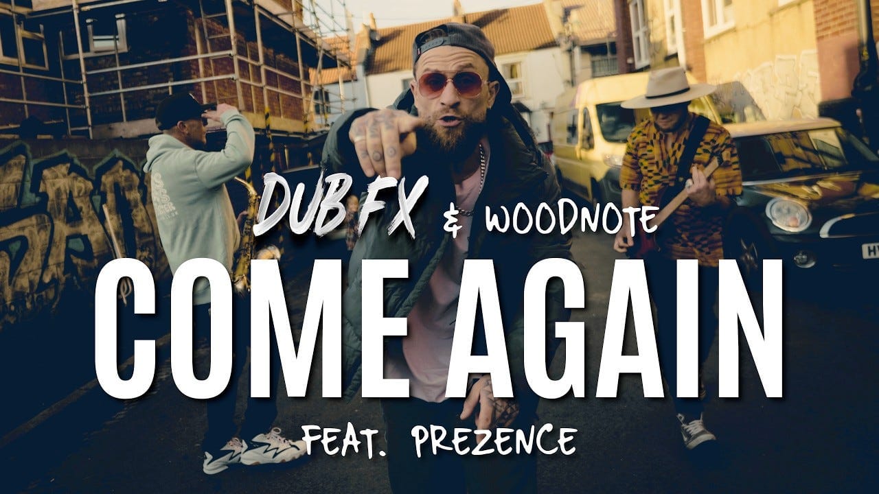 DUB FX & WOODNOTE | COME AGAIN | FEAT. PREZENCE DUB FX & WOODNOTE | COME AGAIN | FEAT. PREZENCE