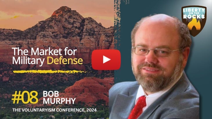 Episode 08 - The Market for Military Defense with Bob Murphy Episode 08 - The Market for Military Defense with Bob Murphy