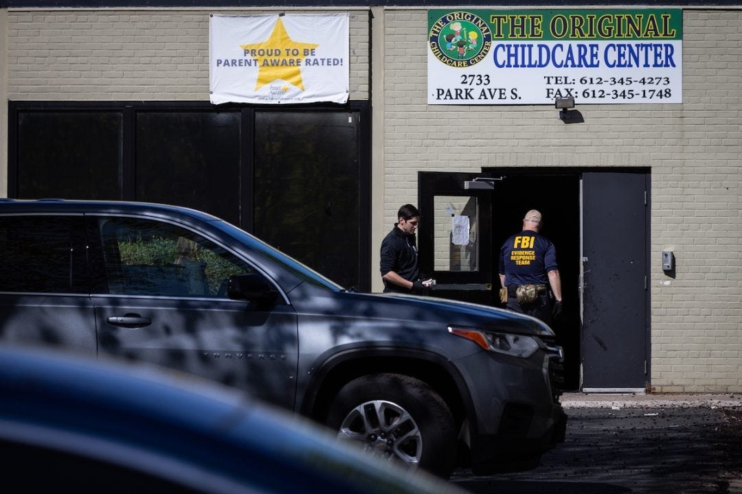 Feds Raid Almost Two Dozen Daycares in Minnesota. Search Warrants Executed for “Rampant Fraud.” Somalis Key Suspects Feds Raid Almost Two Dozen Daycares in Minnesota. Search Warrants Executed for “Rampant Fraud.” Somalis Key Suspects