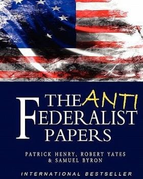 The Anti-Federalist Papers(annotated) book by Founding Fathers The Anti-Federalist Papers(annotated) book by Founding Fathers